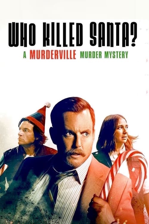 Who Killed Santa A Murderville Murder Mystery เมืองฆาตกรรม ใครฆ่าซานต้า (2022)