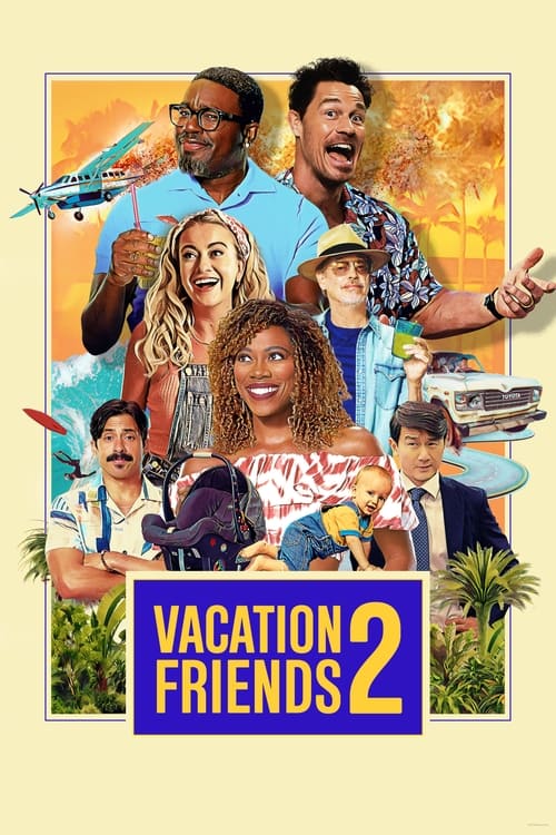 Vacation Friends 2 (2023) บรรยายไทย