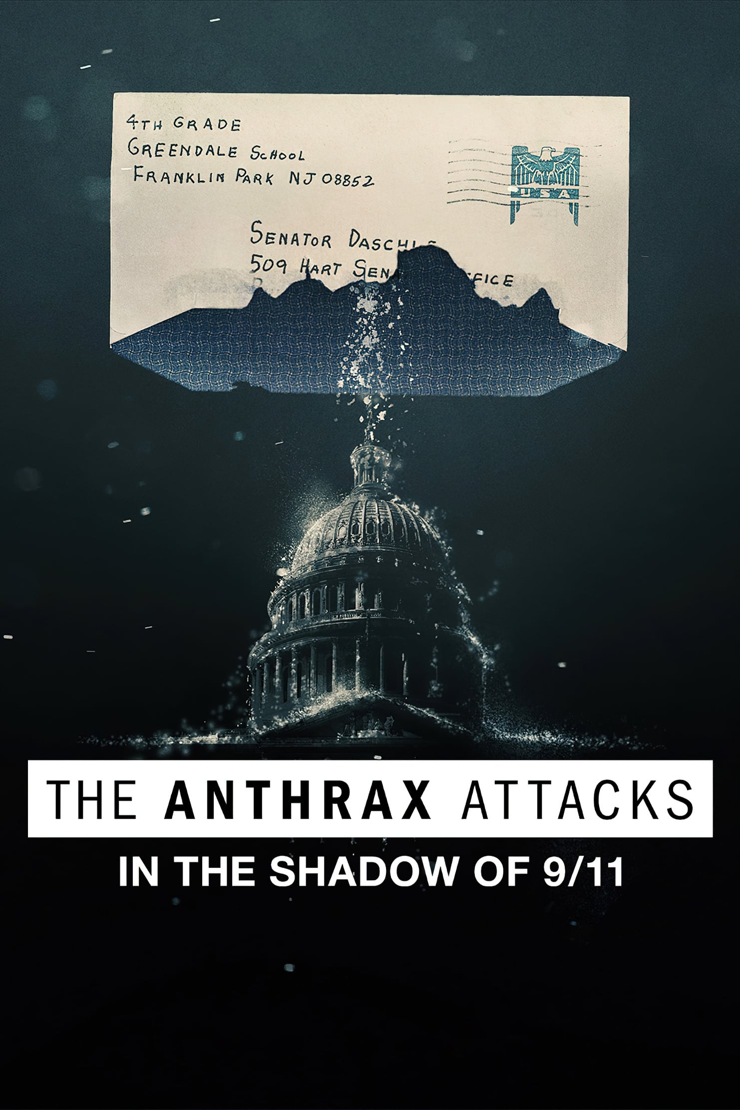 The Anthrax Attacks: In the Shadow of 9/11 The Anthrax Attacks: In the Shadow of 9/11